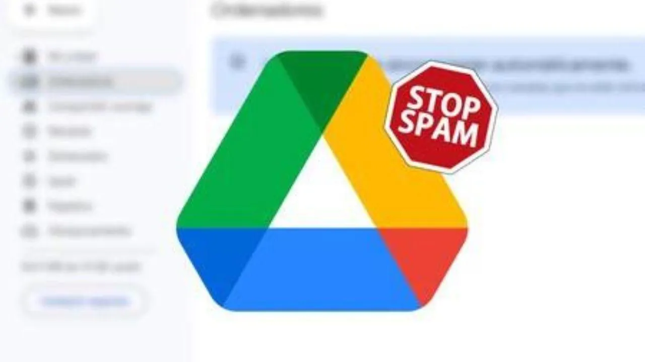 ADIÓS AL SPAM EN GOOGLE DRIVE.
