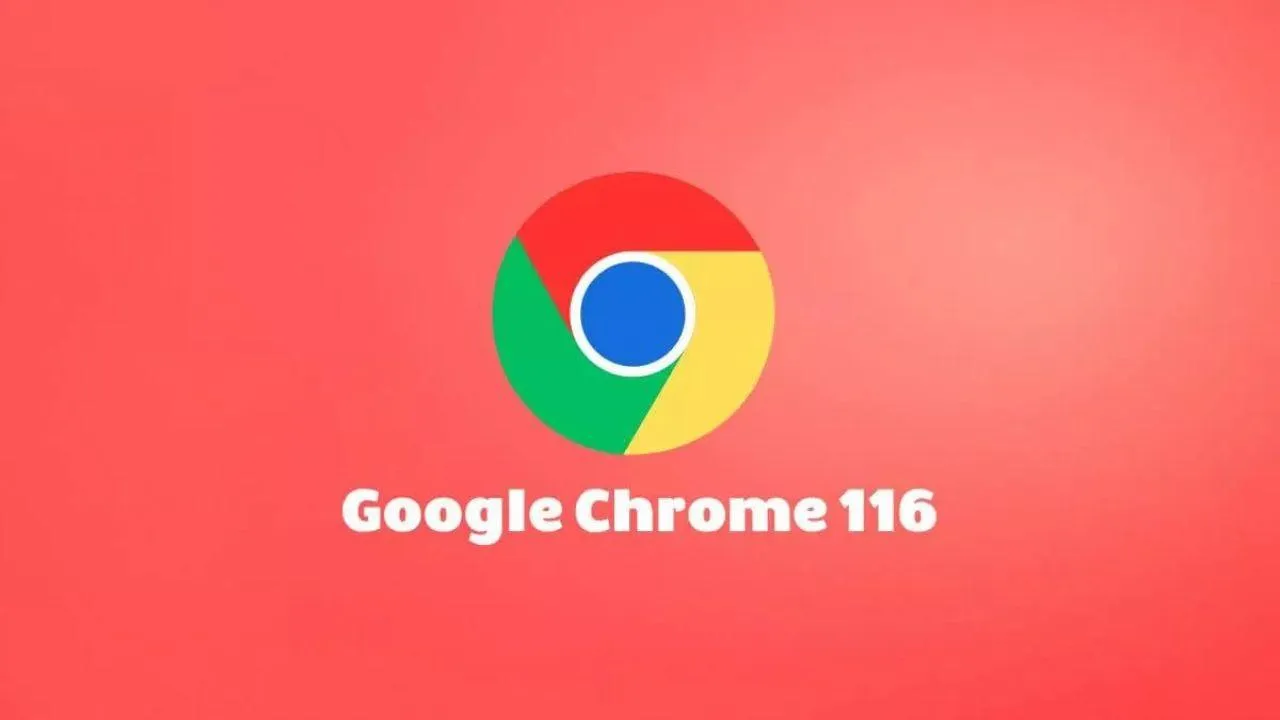 Google Chrome 116 ya disponible