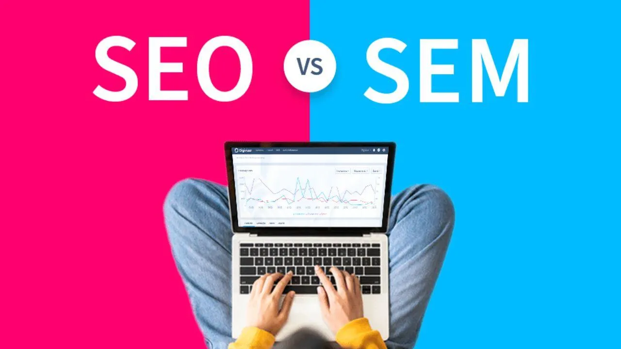 SEO vs SEM: ¿QUÉ SON Y CUÁL ES LA DIFERENCIA?